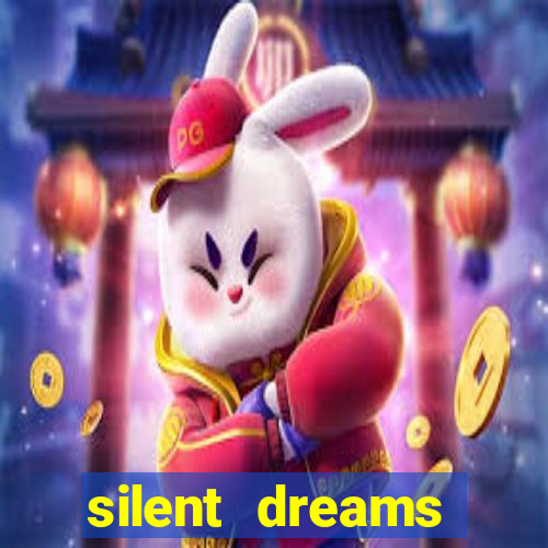 silent dreams reclame aqui